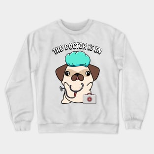 Cute Pug dog is a doctor Crewneck Sweatshirt